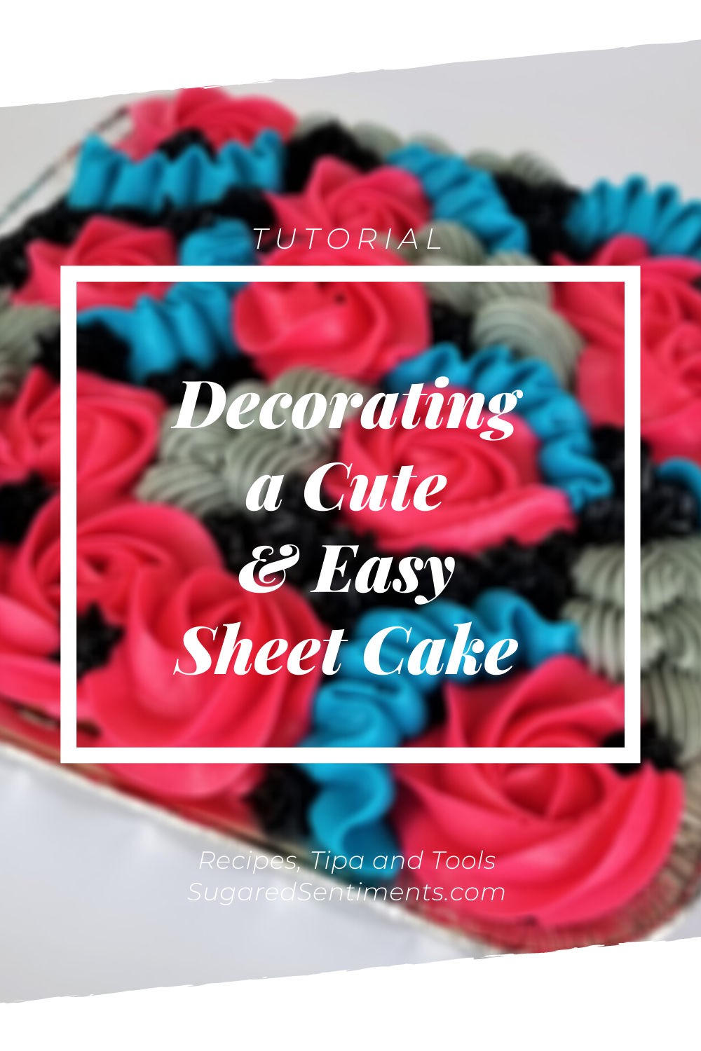 Tutorial for Decorating a Cute and Easy Sheet cake, perfect to gift to a friend or neighbor.